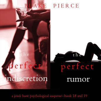 Jessie Hunt Psychological Suspense Bundle: The Perfect Indiscretion (#18) and The Perfect Rumor (#19)
