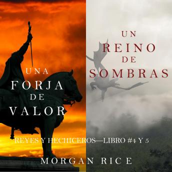 [Spanish] - Reyes y Hechiceros Paquete: Una Forja de Valor (Libro #4) y Un Reino de Sombras (Libro #5)