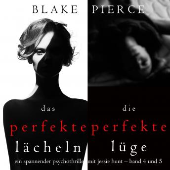 [German] - Spannendes Psychothriller-Paket mit Jessie Hunt: Das perfekte Lächeln (#4) und Die perfekte Lüge (#5)