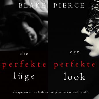 [German] - Spannendes Psychothriller-Paket mit Jessie Hunt: Die perfekte Lüge (#5) und Der perfekte Look (#6)