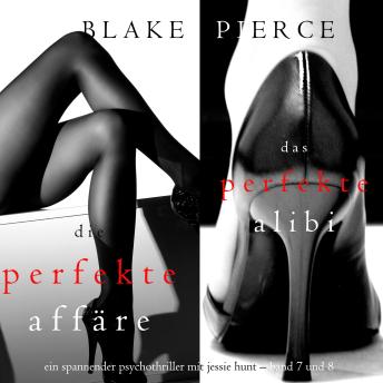 [German] - Spannendes Psychothriller-Paket mit Jessie Hunt: Die perfekte Affäre (#7) und Das perfekte Alibi (#8)