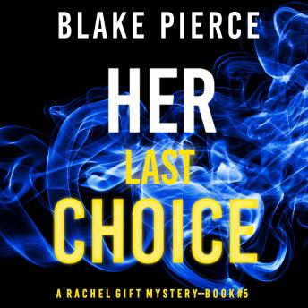 Her Last Choice (A Rachel Gift Mystery--Book 5)