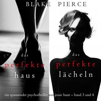 [German] - Spannendes Psychothriller-Paket mit Jessie Hunt: Das perfekte Haus (#3) und Das perfekte Lächeln (#4)