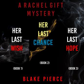 A Rachel Gift Mystery Bundle: Her Last Wish (#1), Her Last Chance (#2), and Her Last Hope (#3)