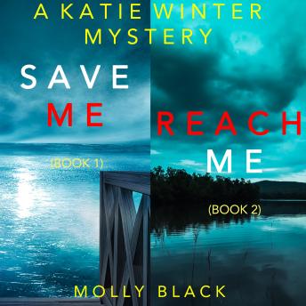 A Katie Winter FBI Suspense Thriller Bundle: Save Me (#1) and Reach Me (#2)