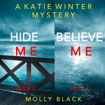 A Katie Winter FBI Suspense Thriller Bundle: Hide Me (#3) and Believe Me (#4)