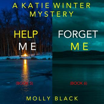 A Katie Winter FBI Suspense Thriller Bundle: Help Me (#5) and Forget Me (#6)