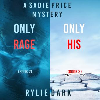 A Sadie Price FBI Suspense Thriller Bundle: Only Rage (#2) and Only His (#3)