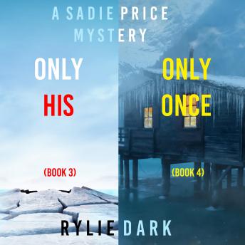 A Sadie Price FBI Suspense Thriller Bundle: Only His (#3) and Only Once (#4)