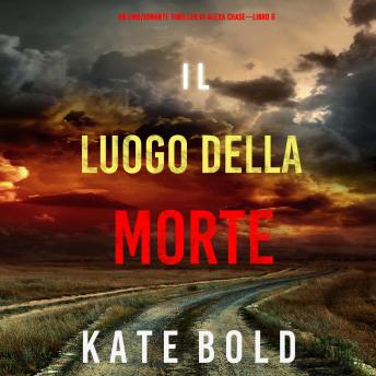 [Italian] - Il luogo della morte (Un emozionante thriller di Alexa Chase—Libro 6)