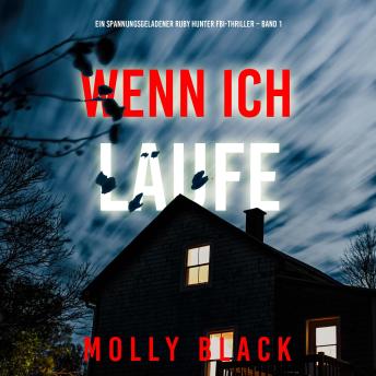 [German] - Wenn ich laufe (Ein spannungsgeladener Ruby Hunter FBI-Thriller – Band 1): Erzählerstimme digital synthetisiert