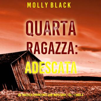 [Italian] - Quarta Ragazza: Adescata (Un Thriller Avvincente con Maya Gray, FBI—Libro 4): Narrato digitalmente con voce sintetizzata