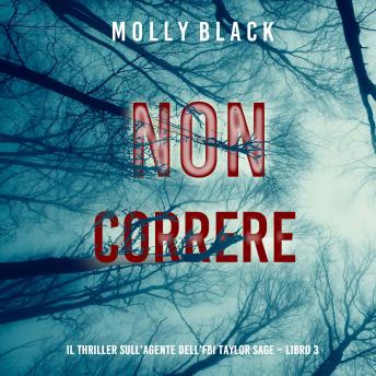 [Italian] - Non correre (Il thriller sull’agente dell’FBI Taylor Sage – Libro 3): Narrato digitalmente con voce sintetizzata