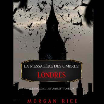 [French] - La Messagère des Ombres: Londres (La Messagère des Ombres – Tome Un): Narration par une voix synthétisée
