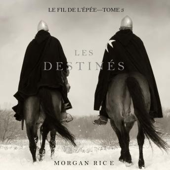 [French] - Les Destinés (Le fil de l’épée, tome 3): Narration par une voix synthétisée