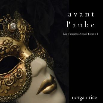 [French] - Avant l’Aube (Les Vampires Déchus, Tome n 1): Narration par une voix synthétisée