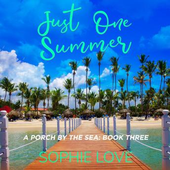 Just One Summer (A Porch by the Sea—Book Three)