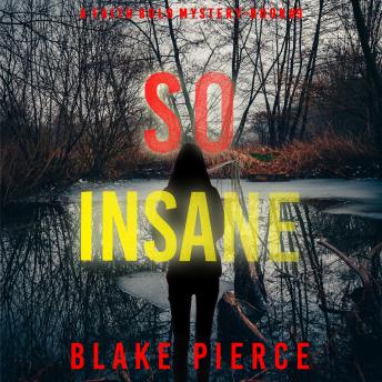 So Insane (A Faith Bold FBI Suspense Thriller—Book Nine): Digitally narrated using a synthesized voice