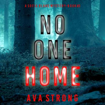 No One Home (A Sofia Blake FBI Suspense Thriller—Book Three): Digitally narrated using a synthesized voice