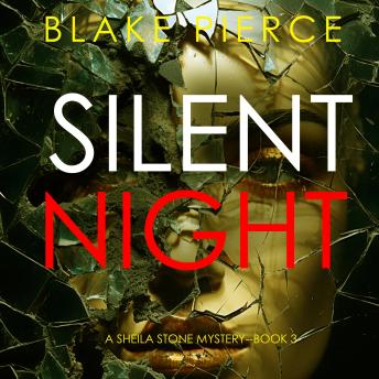 Silent Night (A Sheila Stone Suspense Thriller—Book Three): Digitally narrated using a synthesized voice