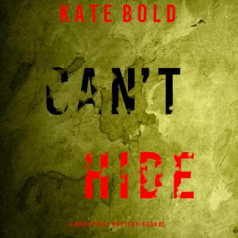 Can't Hide (A Nora Price Mystery—Book 2): Digitally narrated using a synthesized voice