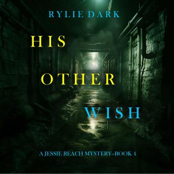 His Other Wish (A Jessie Reach Mystery—Book Four): Digitally narrated using a synthesized voice