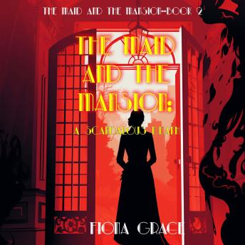The Maid and the Mansion: A Scandalous Death (The Maid and the Mansion Cozy Mystery—Book 2): Digitally narrated using a synthesized voice