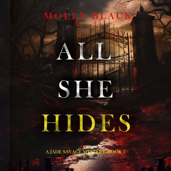 All She Hides (A Jade Savage FBI Suspense Thriller—Book 5): Digitally narrated using a synthesized voice