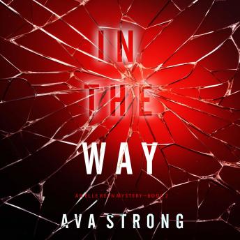 In The Way (An Elle Keen FBI Suspense Thriller—Book 2): Digitally narrated using a synthesized voice
