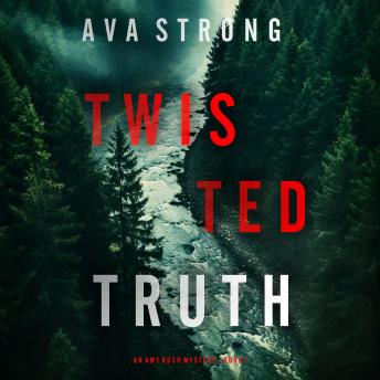 Twisted Truth (An Amy Rush Suspense Thriller—Book 1): Digitally narrated using a synthesized voice