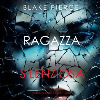 [Italian] - Ragazza silenziosa (Un thriller di Sheila Stone — Libro 1: Narrato digitalmente con voce sintetizzata