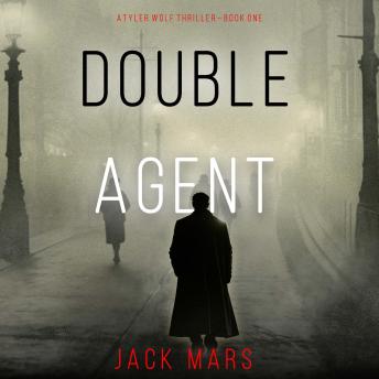 Double Agent (A Tyler Wolf Historical Espionage Thriller—Book 1): Digitally narrated using a synthesized voice