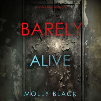 Barely Alive (A Tessa Flint FBI Suspense Thriller—Book 5): Digitally narrated using a synthesized voice