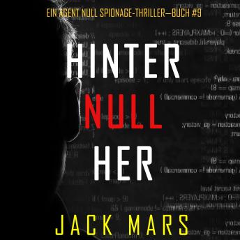 [German] - Hinter Null Her (Ein Agent Null Spionage-Thriller—Buch #9): Erzählerstimme digital synthetisiert