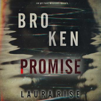 Broken Promise (An Ivy Pane Suspense Thriller—Book 5): Digitally narrated using a synthesized voice