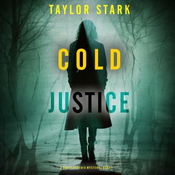 Cold Justice (A Carly Phoenix FBI Suspense Thriller—Book 1): Digitally narrated using a synthesized voice