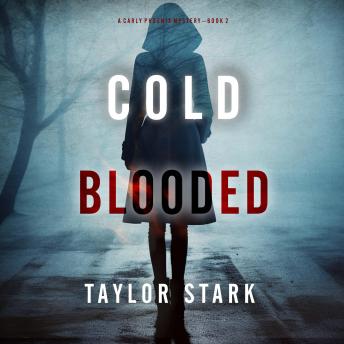 Cold Blooded (A Carly Phoenix FBI Suspense Thriller—Book 2): Digitally narrated using a synthesized voice