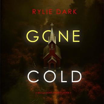 Gone Cold (A Becca Thorn FBI Suspense Thriller—Book 1): Digitally narrated using a synthesized voice