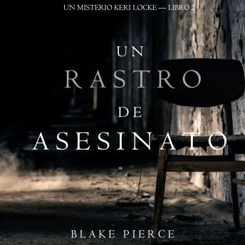 [Spanish] - Un Rastro de Asesinato (Un Misterio Keri Locke --Libro #2): Narrado digitalmente usando una voz sintetizada