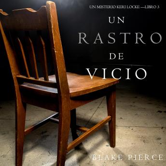 [Spanish] - Un Rastro de Vicio (Un Misterio Keri Locke —Libro 3): Narrado digitalmente usando una voz sintetizada