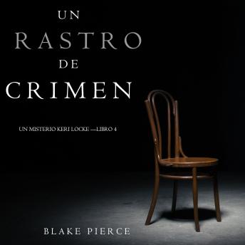 [Spanish] - Un Rastro de Crimen (Un misterio Keri Locke —Libro 4): Narrado digitalmente usando una voz sintetizada