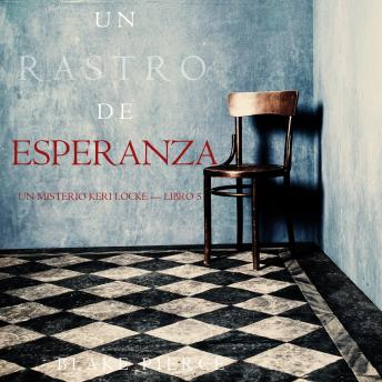 [Spanish] - Un Rastro de Esperanza (Un Misterio Keri Locke —Libro 5): Narrado digitalmente usando una voz sintetizada