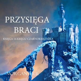 Download Przysięga Braci (Księga 14 Kręgu Czarnoksiężnika): Digitally narrated using a synthesized voice by Morgan Rice