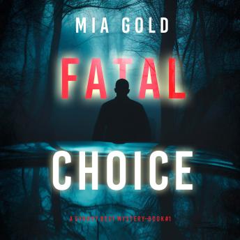 Fatal Choice (A Sydney Best Suspense Thriller—Book 1): Digitally narrated using a synthesized voice