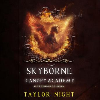 Skyborne: Canopy Academy (Skyborne Series—Book Three): Digitally narrated using a synthesized voice