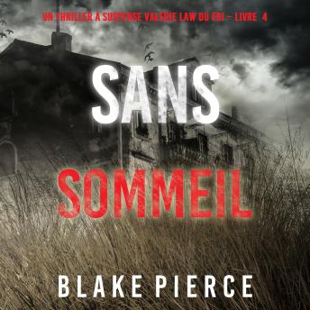[French] - Sans sommeil (Un Thriller à suspense Valérie Law du FBI – Livre 4): Narration par une voix synthétisée