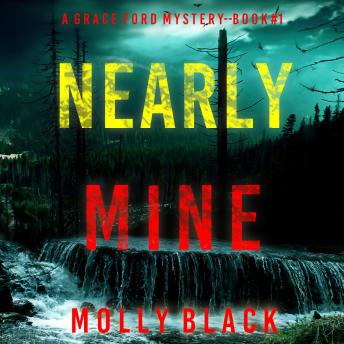 Download Nearly Mine (A Grace Ford FBI Thriller—Book One) by Molly Black