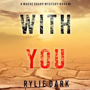 With You (A Maeve Sharp FBI Suspense Thriller—Book Five): Digitally narrated using a synthesized voice