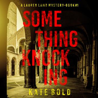 Something Knocking (A Lauren Lamb FBI Thriller—Book One): Digitally narrated using a synthesized voice