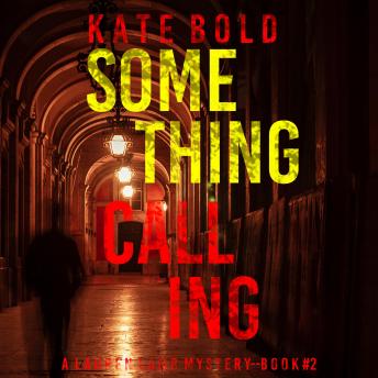 Something Calling (A Lauren Lamb FBI Thriller—Book Two): Digitally narrated using a synthesized voice